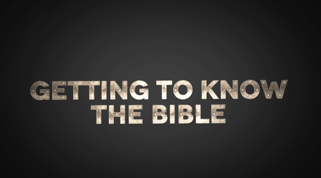 Getting To Know The Bible&nbsp;Video